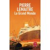 Le Grand Monde - Pierre Lemaitre
