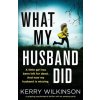What My Husband Did (Wilkinson Kerry Wilkinson)(Brožovaná)