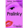 Pralinky - Barbara Nesvadbová