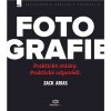 Fotověci Kniha FOTOGRAFIE – Praktické Otázky a Praktické Odpovědi ZACK ARIAS