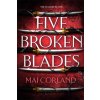 Five Broken Blades