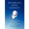 Stumbling Into Infinity
