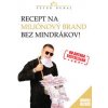 Recept na miliónový brand bez mindrákov! - Peter Dubaj
