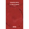 cielo è rosso (Giuseppe Berto)(Brožovaná)