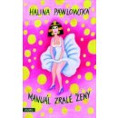 Manuál zralé ženy - Halina Pawlowská