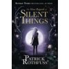 The Slow Regard of Silent Things