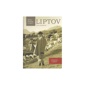 Liptov ovčiarstvo v liptove - Iveta Zuskinová od 28,94 € - Heureka.sk