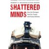 Shattered Minds: How the Pentagon Fails Our Troops with Faulty Helmets (Bauman Robert H.)