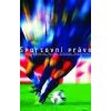 Sportovní právo - Kuklík Jan a kolektiv