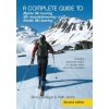 complete guide to Alpine Ski touring Ski mountaineering and Nordic Ski touring