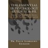 The Essential IB Psychology Guide SL & HL: Empowering Students for Success in the IB Psychology Examination (Dr Dr Feli Dr Felix Albrecht-Erikson)(Brožovaná)