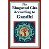 Bhagavad Gita According to Gandhi (Mohandas K Gandhi)(Brožovaná)