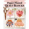 Wonderful World of Paper-Pieced Quilt Blocks