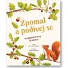Zpomal a podívej se - Carl Wilkinson, Grace Helmer ilustrátor