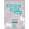 Matematika pro střední školy 7.díl A Pracovní sešit - Analytická geometrie v rovině