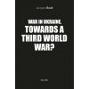 War in Ukraine, towards a third world war? (Baud)(Kniha)