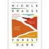 Forest Dark - Nicole Krauss, Bloomsbury Publishing