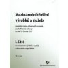 Mezinárodní třídění výrobků a služeb (I. a II. část) - Kolektív autorov