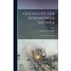 Geschichte Der Siebenbürger Sachsen (Georg Daniel Teutsch)(Pevná)