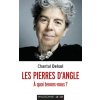 Les pierres d'angle - A quoi tenons-nous ?