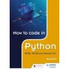 How to code in Python: GCSE, iGCSE, National 4/5 and Higher