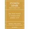 Stoikův deník pro každý den 366 dní psaní a úvah nad uměním žít - Holiday Ryan