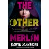 The Other Merlin (Schneider,Robyn)(Pevná)