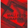Malí fotografové - Jiří Forejt, Nikola Logosová, Tereza Nová