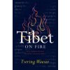 Tibet on Fire (Tsering Woeser)(Brožovaná)