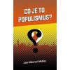Co je to populismus? - Müller Jan-Werner