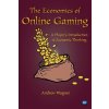 The Economics of Online Gaming: A Players Introduction to Economic Thinking (Wagner Andrew)