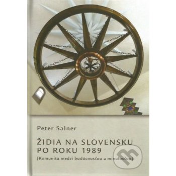 Židia na Slovensku po roku 1989 - Peter Salner