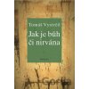 Jak je Bůh či nirvána