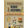 Praktické rady a návody pre domácnosť, zdravie a krásu - Georg
