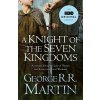 A Knight of the Seven Kingdoms - George R.R. Martin