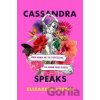 Cassandra Speaks - Elizabeth Lesser