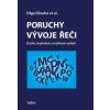 Poruchy vývoje řeči (Druhé, doplněné a rozšířené vydání - Olga Dlouhá