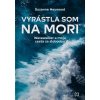 Vyrástla som na mori (Suzanne Heywood)