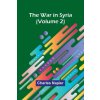 The War in Syria (Volume 2) (Charles Napier)(Brožovaná)