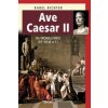 Ave Caesar II