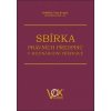 Sbírka právních předpisů v mezinárodní přepravě - Pavel Sedláček, Boris Vaca