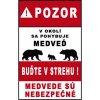Pozor medveď - Buďte v strehu ! - ceduľa 30cm x 20cm Plechová tabuľa