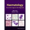 Haematology - From the Image to the Diagnosis (Mike Leach,Barbara J. Bain)(Pevná)