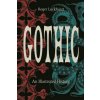 Gothic: An Illustrated History (Roger Luckhurst)(Pevná)