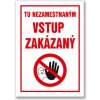A3 nálepka tu nezamestnaným vstup zakázaný 29,7 x 42 cm