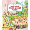 Moja veľká knižka - Nájdi a ukáž - V škôlke