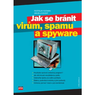 Jak se bránit virům spamu a spyware Rostislav Kocman