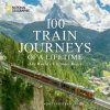 100 Train Journeys of a Lifetime