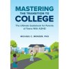 Mastering the Transition to College (Meinzer,Michael C. (Associate Professor,Associate Professor,Department of Psychology,University of Illinois Chicago))(Brožovaná)