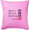 Vyzerá, cíti sa, chová sa - 60 rokov - Vankúš 50x50 - 50x50 - Iba poťah ( Ružová )